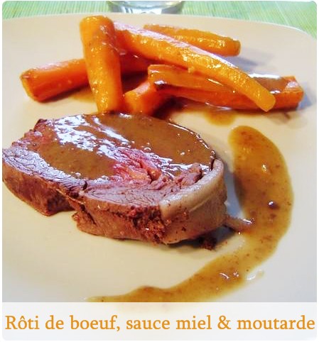 roti-boeuf-miel-moutarde Filet de boeuf et carottes rôtis, sauce miel/moutarde