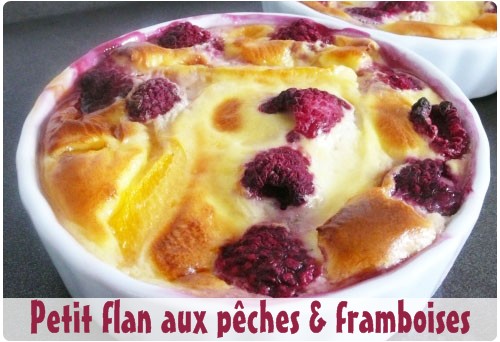 flan-peche-framboise4 Flan aux pêches et aux framboises